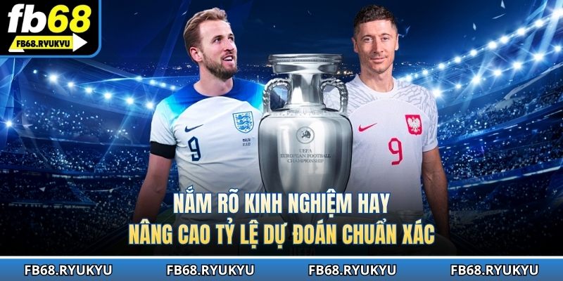Nắm rõ kinh nghiệm hay nâng cao tỷ lệ dự đoán chuẩn xác