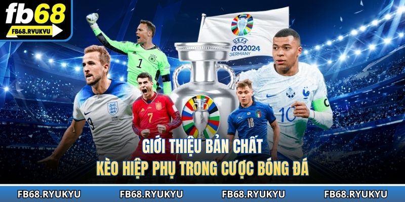 Giới thiệu bản chất kèo hiệp phụ trong cá độ bóng đá