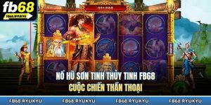 Nổ hũ sơn tinh thủy tinh